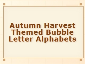 Autumn Harvest Bubble Letter Alphabet Collection