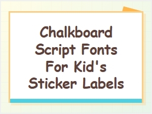 Playful Chalkboard Fonts for Kids Labels
